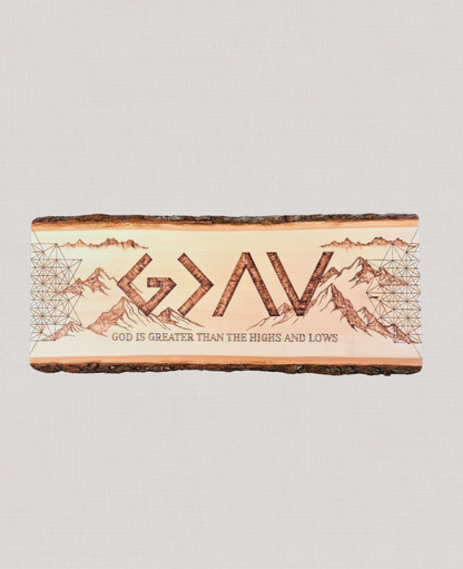 Hand-woodburned wood sign reading "God is greater than the highs and lows" — handmade in Maryland, USA by Scripted in Grace